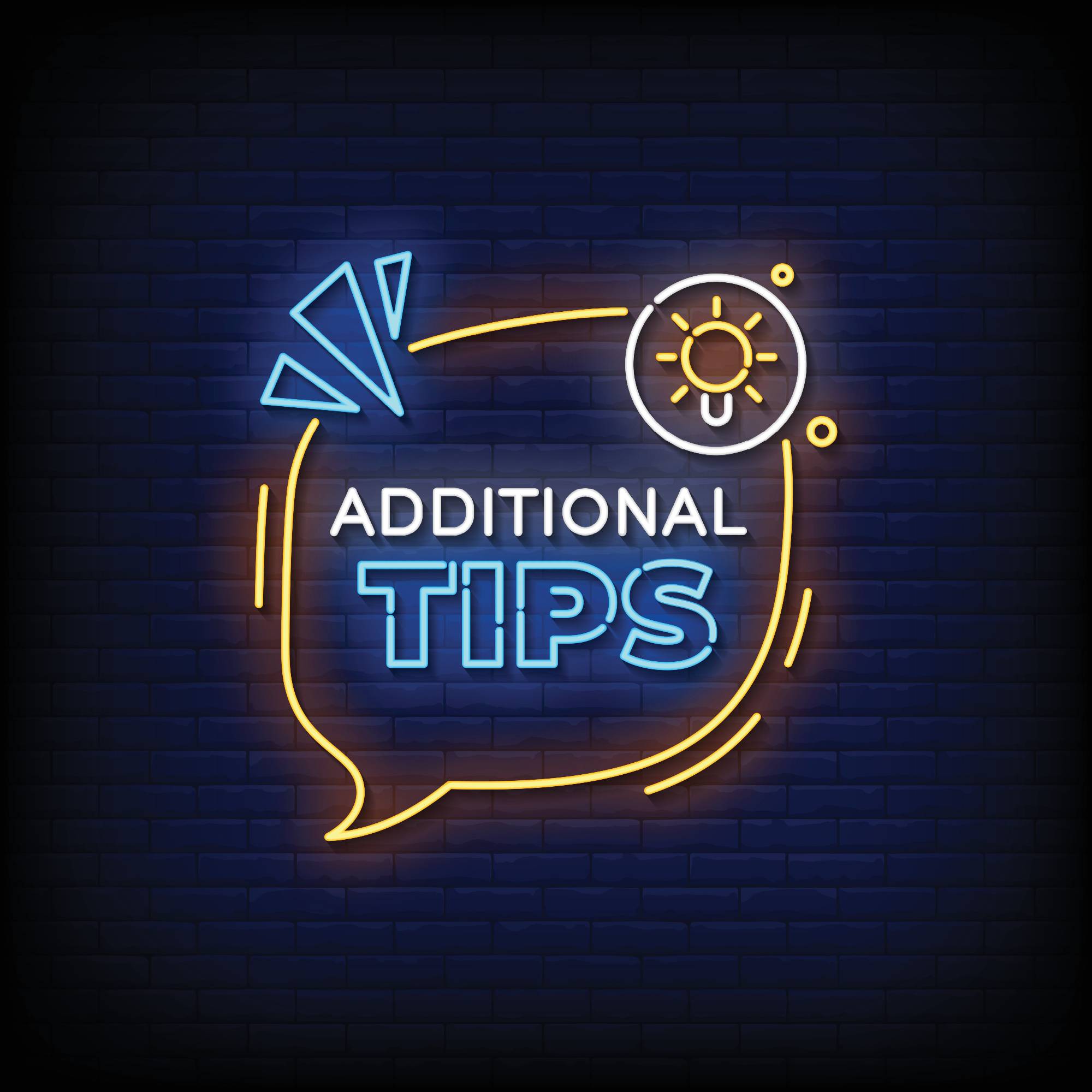 Additional Tips